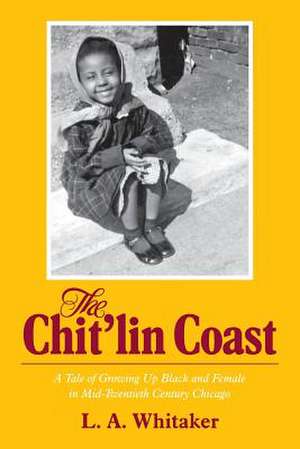 The Chit'lin Coast de L. a. Whitaker