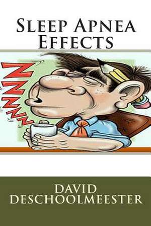 Sleep Apnea Effects de MR David W. Deschoolmeester