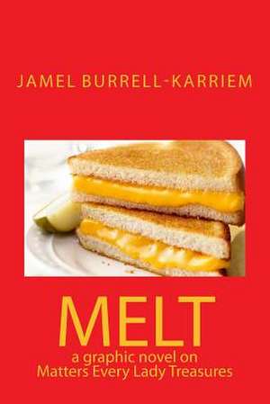 Melt de Jamel Burrell-Karriem