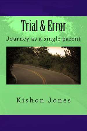 Trial & Error de Jones, Kishon Sheneta