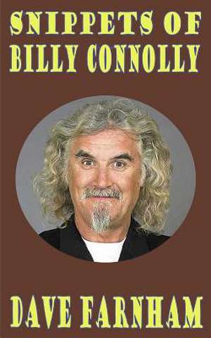 Snippets of Billy Connolly de Dave Farnham