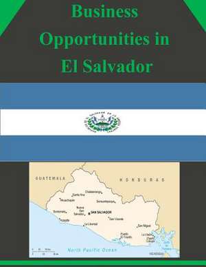 Business Opportunities in El Salvador de U S Dept of Commerce