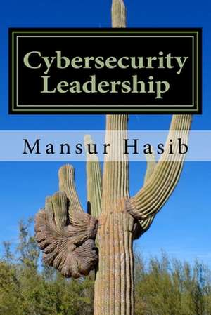 Cybersecurity Leadership de Mansur Hasib