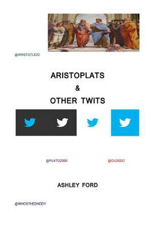 Aristoplats & Other Twits de MR Ashley Ford