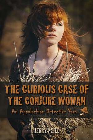 The Curious Case of the Conjure Woman de Jerry Peill