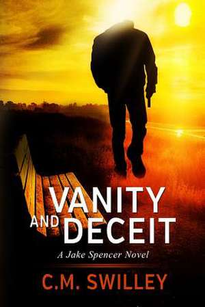 Vanity and Deceit de MR C. M. Swilley