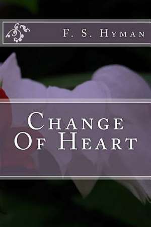 Change of Heart de F. S. Hyman