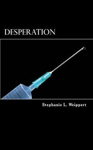 Desperation de Stephanie L. Weippert