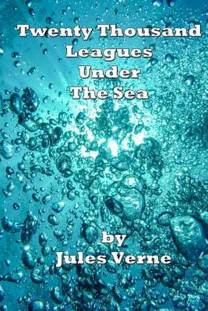 Twenty Thousand Leagues Under the Sea de Jules Verne