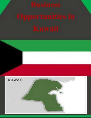 Business Opportunities in Kuwait de U S Dept of Commerce