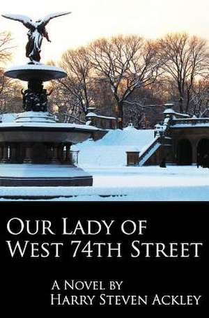 Our Lady of West 74th Street de Harry Steven Ackley