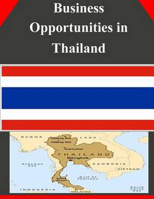 Business Opportunities in Thailand de U S Dept of Commerce