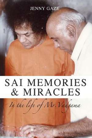 Sai Memories & Miracles de Jenny Gaze