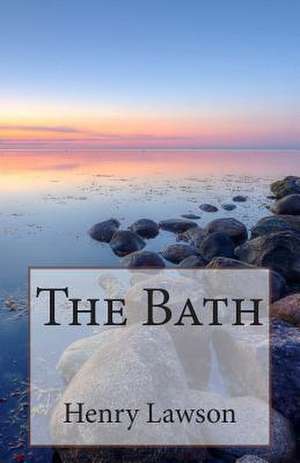 The Bath de Henry Lawson