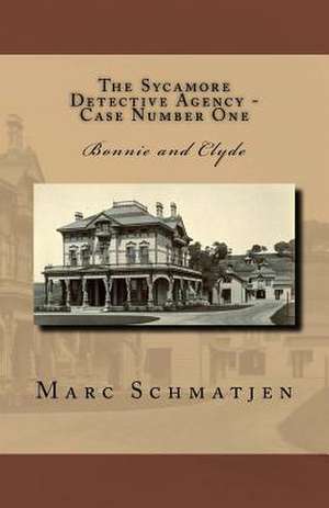 The Sycamore Detective Agency - Case Number One de Marc Schmatjen