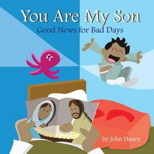 You Are My Son de John Haney