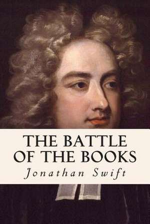 The Battle of the Books de Jonathan Swift