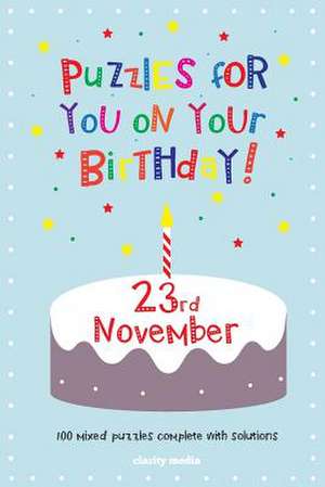 Puzzles for You on Your Birthday - 23rd November de Clarity Media