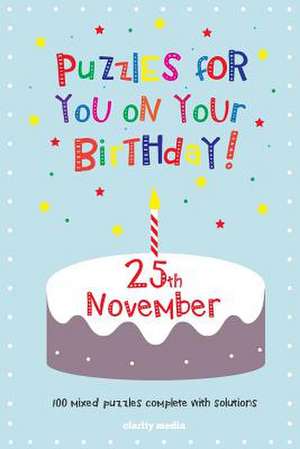 Puzzles for You on Your Birthday - 25th November de Clarity Media