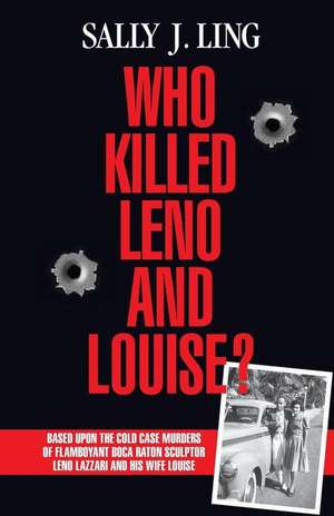 Who Killed Leno and Louise? de Sally J. Ling