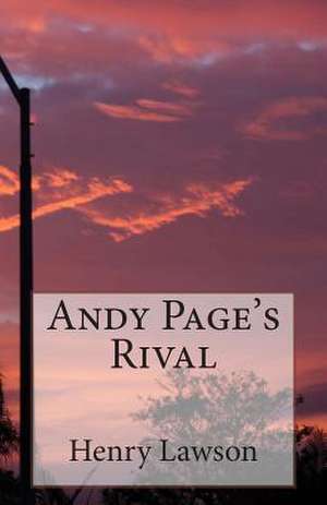 Andy Page's Rival de Henry Lawson