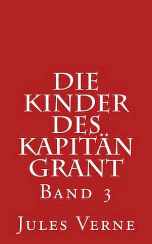 Die Kinder Des Kapitan Grant de Jules Verne