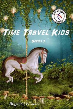 Time Travel Kids de Reginald Williams