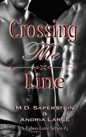 Crossing the Line de M. D. Saperstein