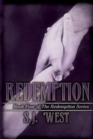 Redemption (Book 4, the Redemption Series) de S. J. West