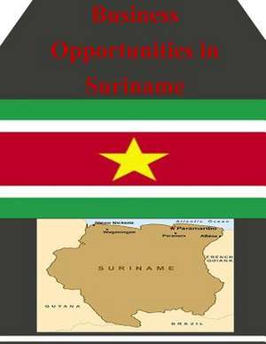 Business Opportunities in Suriname de U S Dept of Commerce