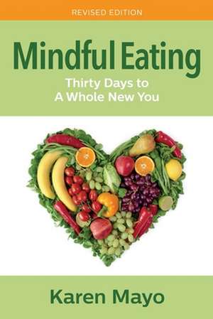 Mindful Eating de Karen Mayo