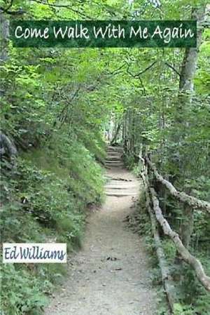 Come Walk with Me Again de E. D. Williams