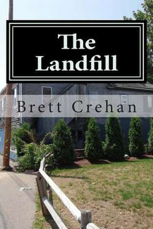 The Landfill de MR Brett Ivan Crehan