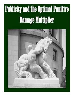 Publicity and the Optimal Punitive Damage Multiplier de Federal Trade Commission