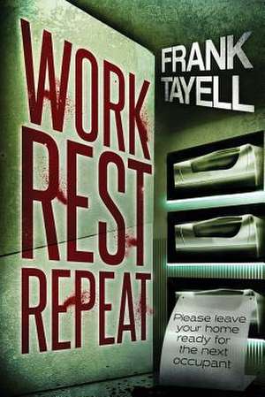 Work. Rest. Repeat. de Frank Tayell