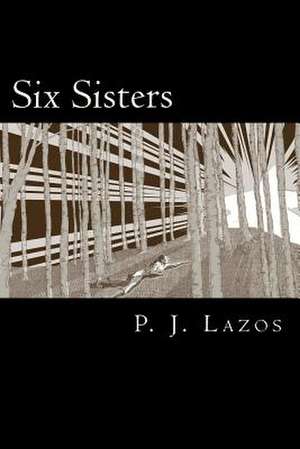 Six Sisters de P. J. Lazos