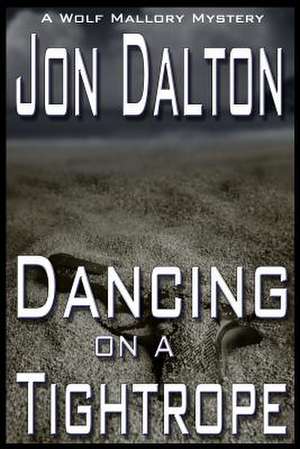 Dancing on a Tightrope de Jon Dalton