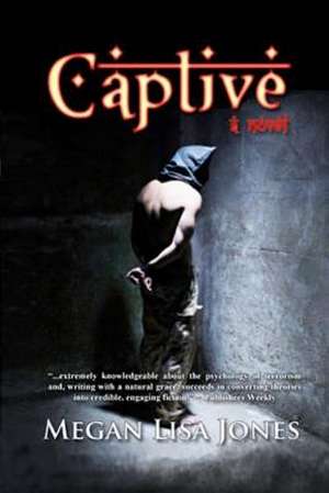 Captive; A Novel de Megan Lisa Jones