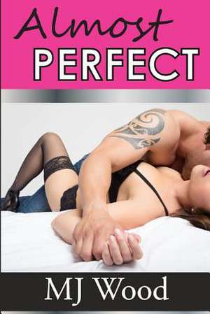 Almost Perfect de Mj Wood