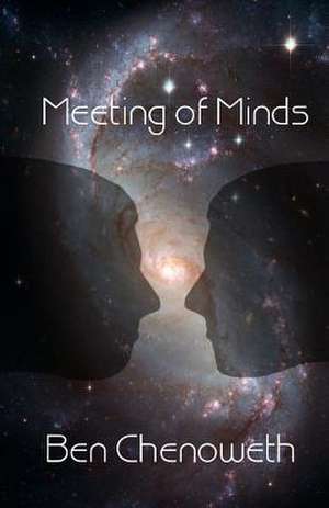 Meeting of Minds de Ben Chenoweth