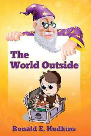 The World Outside de Ronald E. Hudkins