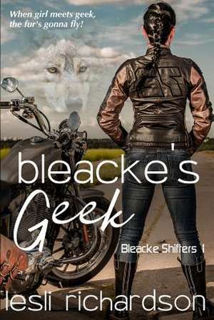 Bleacke's Geek de Lesli Richardson