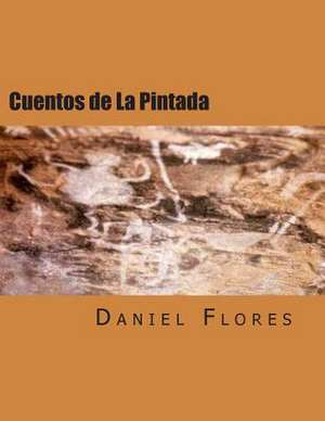 Cuentos de La Pintada de Daniel B. Flores