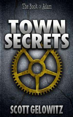 The Book of Adam - Town Secrets de Scott Gelowitz