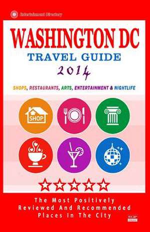 Washington DC Travel Guide 2014 de Anthony M. Harrison