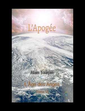 L' Apogee de Alain Tourpin