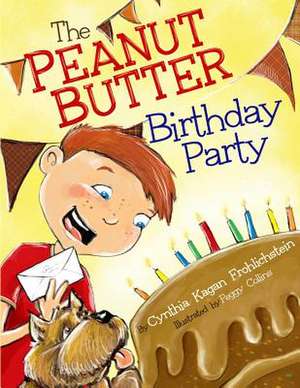 The Peanut Butter Birthday Party de Cynthia Kagan Frohlichstein