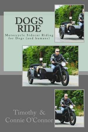 Dogs Ride de Timothy S. O'Connor