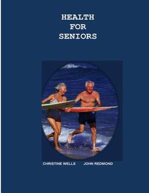 Health for Seniors de Christine Wells