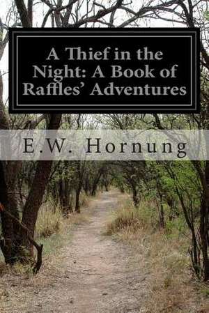 A Thief in the Night de E. W. Hornung